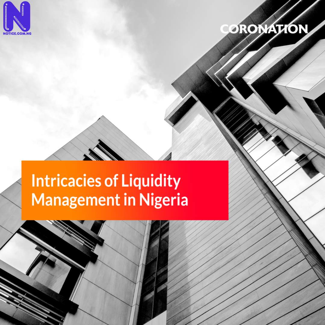 Intricacies of liquidity management in Nigeria - Coronation Conversations ARTICLE-POST-1024X1024