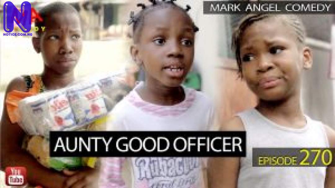 AUNTY-GOOD-OFFICER-MARK-ANGEL-COMEDY-EPISODE-270-300X169