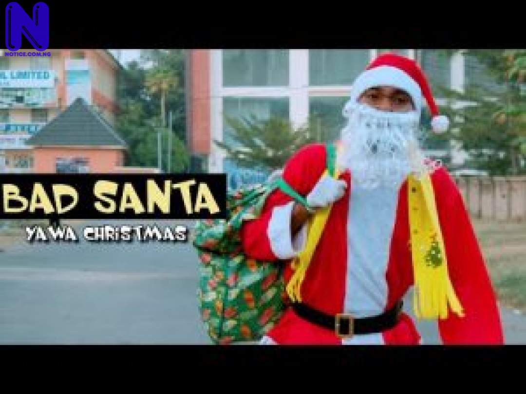 Download Comedy Video: Yawaskit - Bad Santa 
