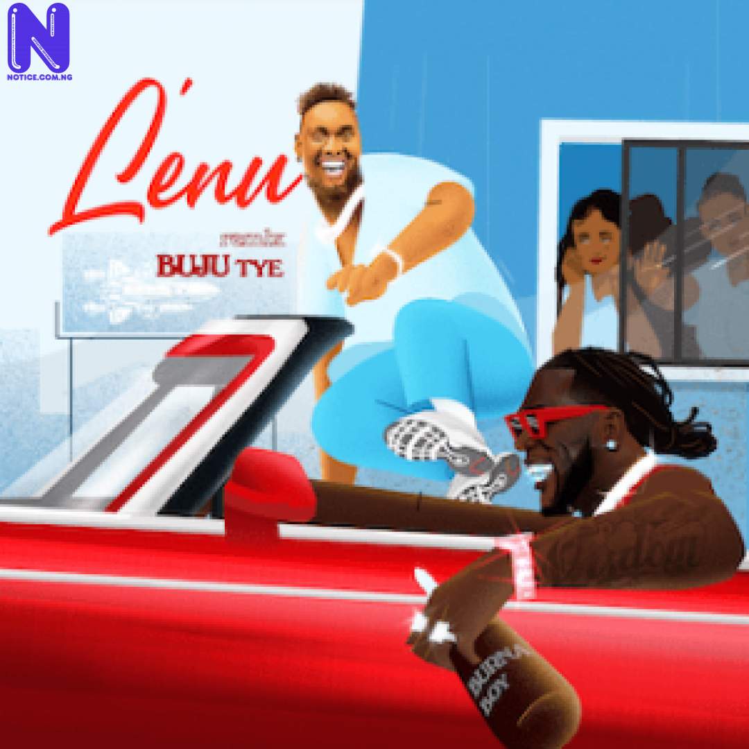 Download Music Mp3: Buju Ft Burna Boy - Lenu (Remix) BUJU-FT-BURNA-BOY-LENU-REMIX-300X300145215
