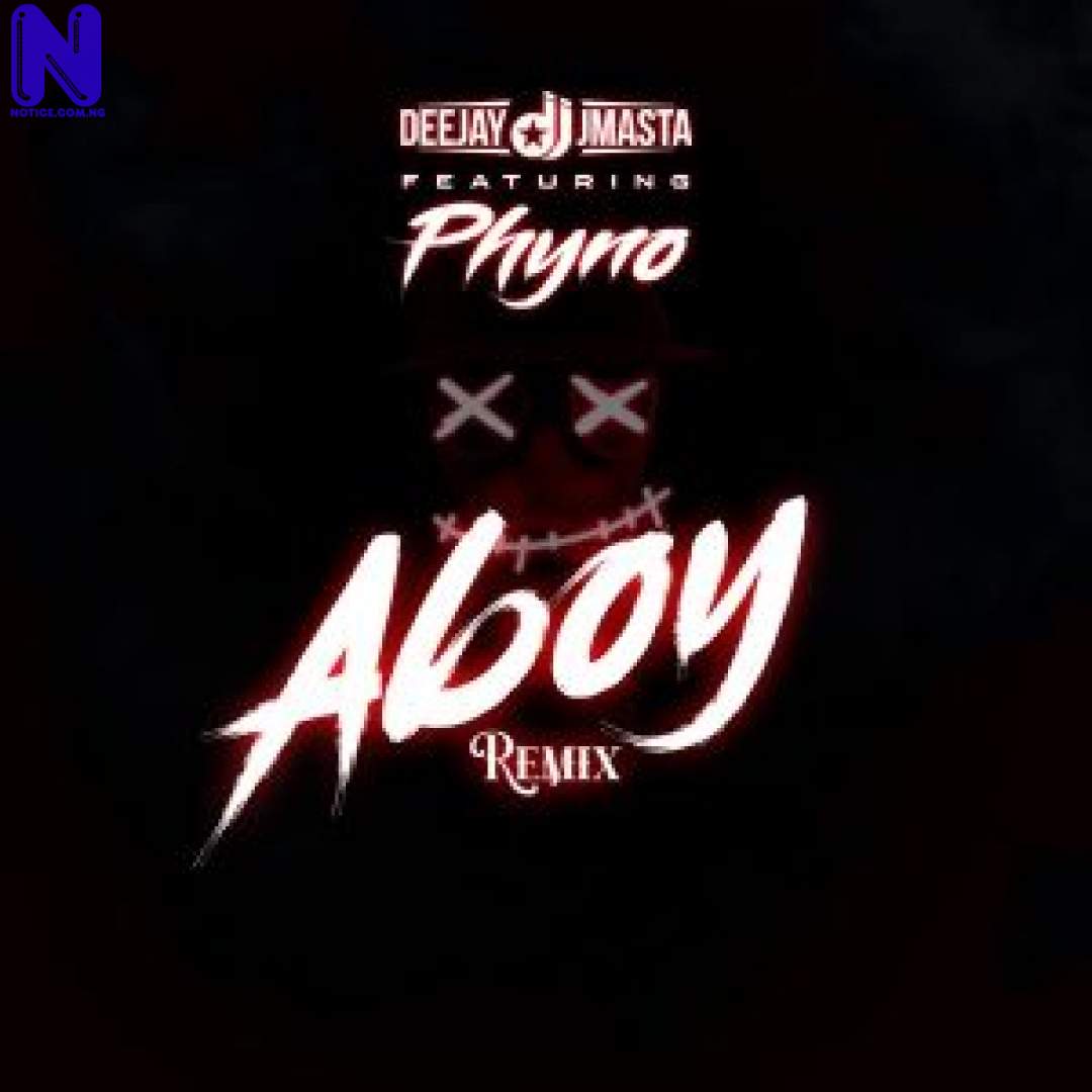 Download Music Mp3: Deejay J Masta Ft Phyno – Aboy (Remix) DEEJAY J MASTA FT PHYNO ABOY 9JAFLAVER