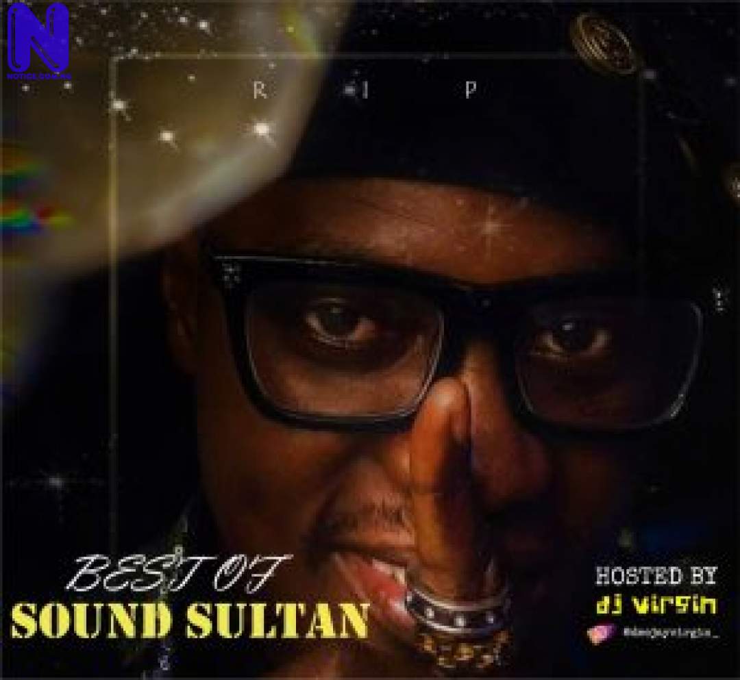Download Mixtape: DJ Virgin - Best Of Sound Sultan DJ VIRGIN BEST OF SOUND SULTAN 9JAFLAVER