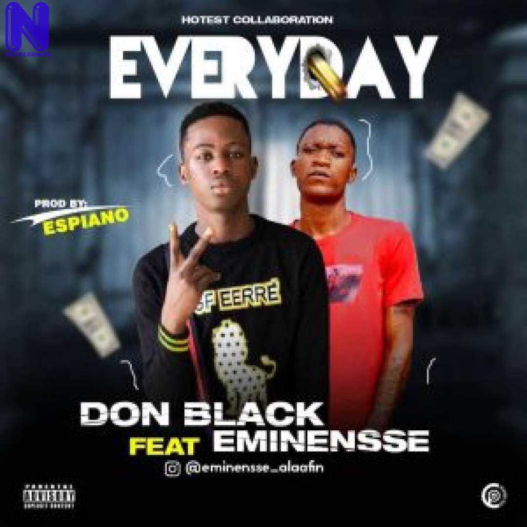 DON BLACK FT EMINENSSE EVERYDAY 9JAFLAVER