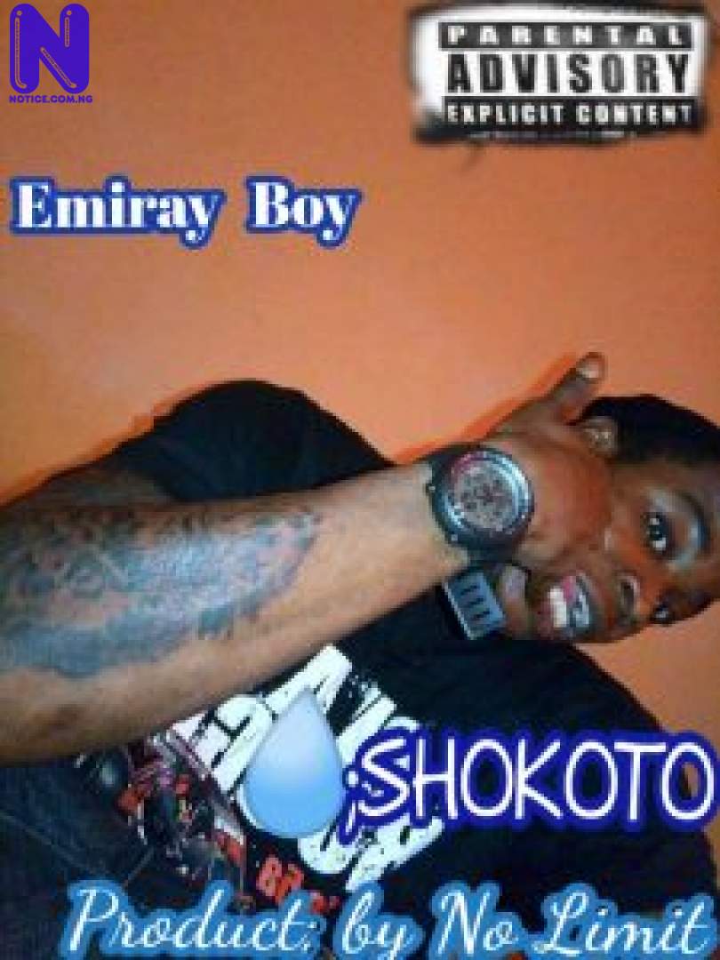 Download Music Mp3: Emiray Boy – Shokoto EMIRAY BOY SHOKOTO 9JAFLAVER
