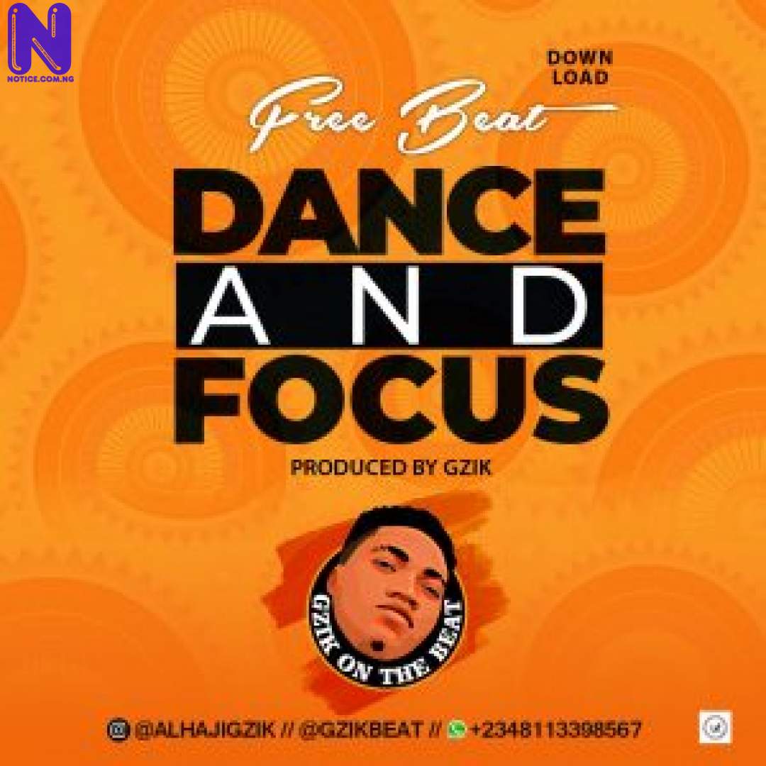 Download Freebeats: Dance And Focus (Prod By Gzik) FREEBEAT DANCE AND FOCUS PROD BY GZIK 9JAFLAVER