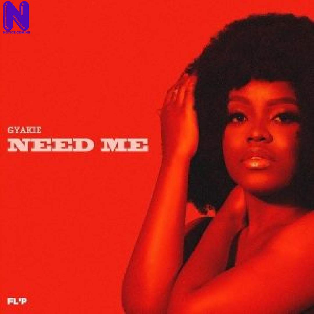 Download Music Mp3: Gyakie - Need Me GYAKIE NEED ME 9JAFLAVER