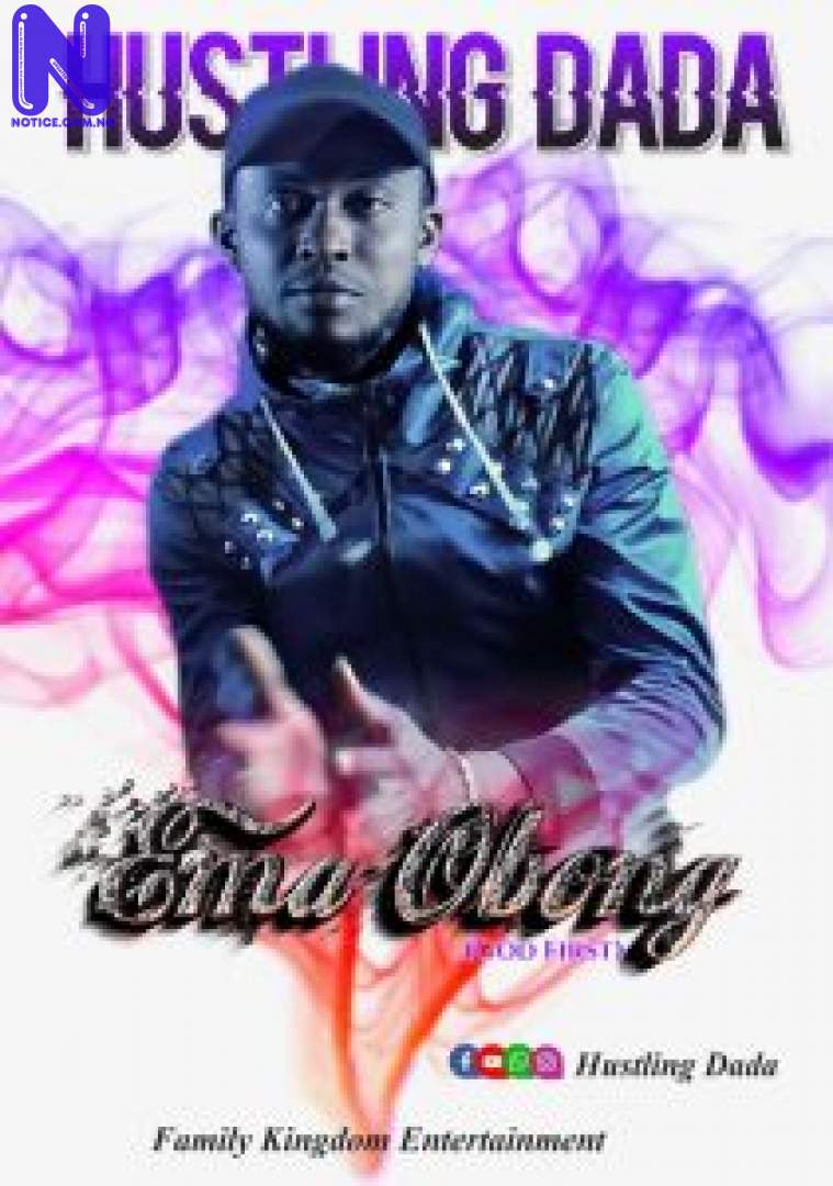 Download Video: HustlingDada - Ema Obong HUSTLIN DADA EMA OBONG GOD FIRST-211X300