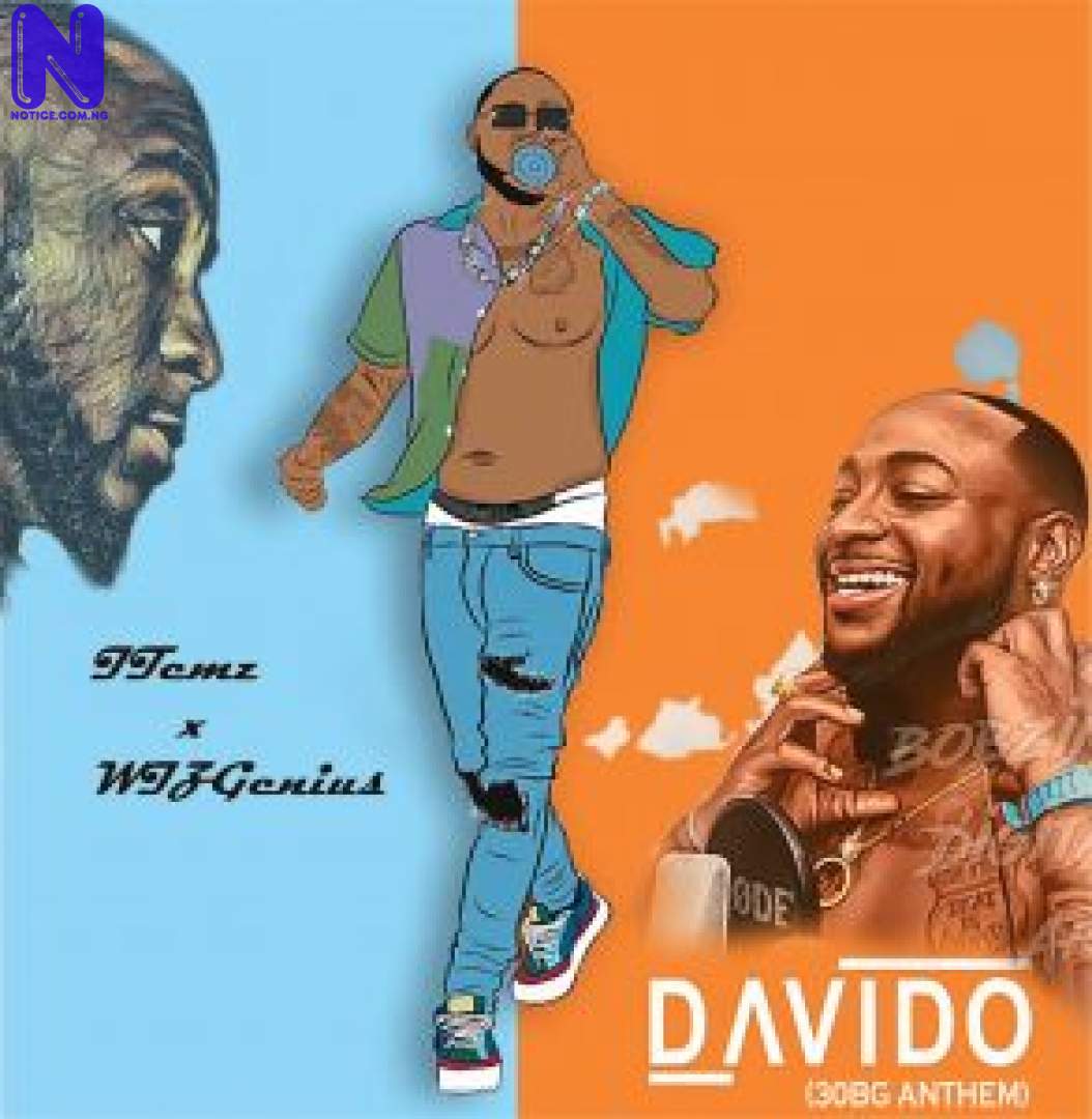 Download Music Mp3: iTemz X WizGenius - Davido (30BG Anthem) ITEMZ X WIZGENIUS DAVIDO 30BG ANTHEM 9JAFLAVER