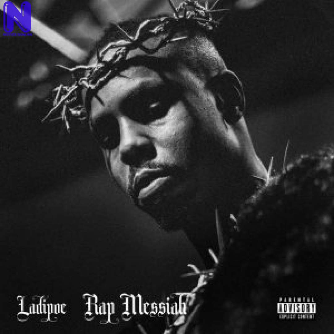 Download Music Mp3: LadiPoe – Rap Messiah (Freestyle) LADIPOE RAP MESSIAH FREESTYLE 9JAFLAVER