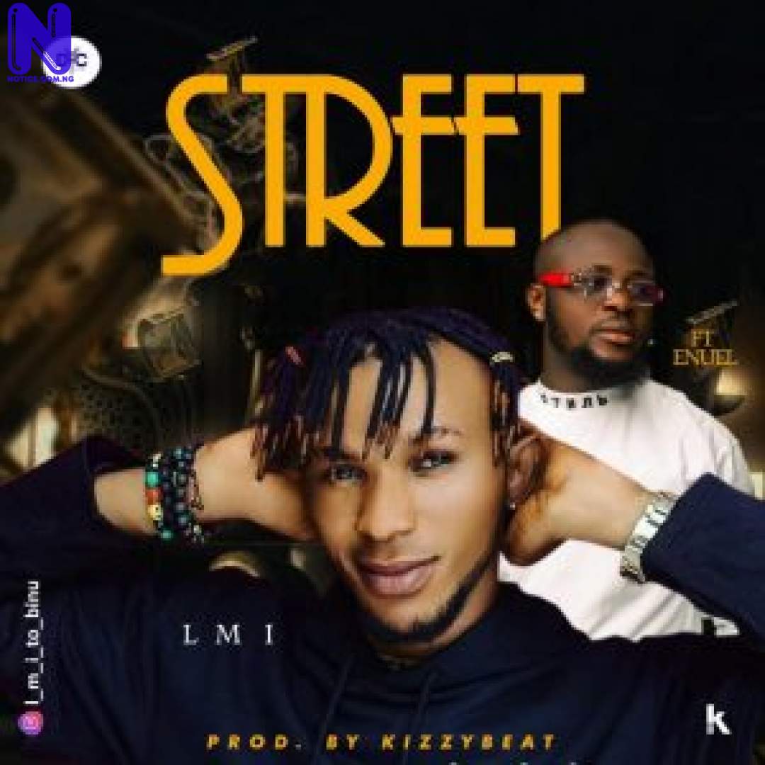 Download Music Mp3: L M I Ft Enuel - Street LMI FT ENUEL STREET 9JAFLAVER
