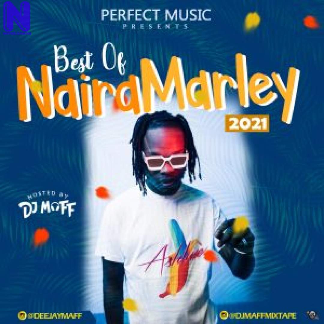 Download Mixtape: DJ Maff – Best Of Naira Marley 2021 Mix MIXTAPE DJ MAFF BEST OF NAIRA MARLEY 2021 MIX 9JAFLAVER