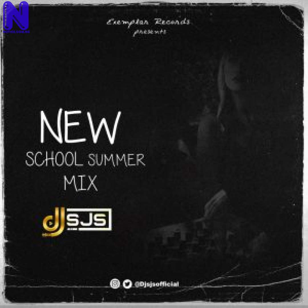 Download Mixtape: DJ SJS - New School Summer Mix MIXTAPE DJ SJS NEW SCHOOL SUMMER MIX 9JAFLAVER