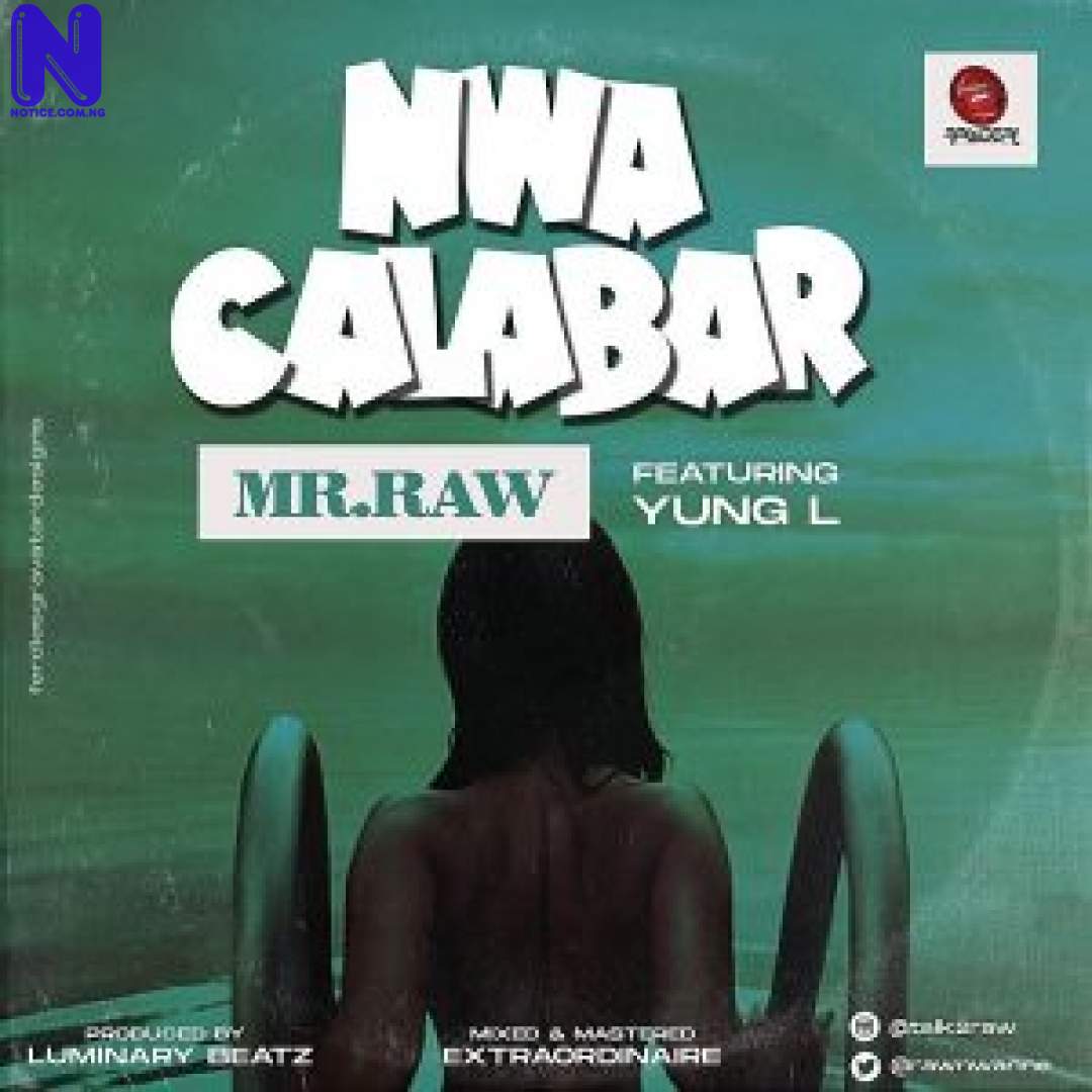 MR RAW FT YUNG L NWA CALABAR 9JAFLAVER