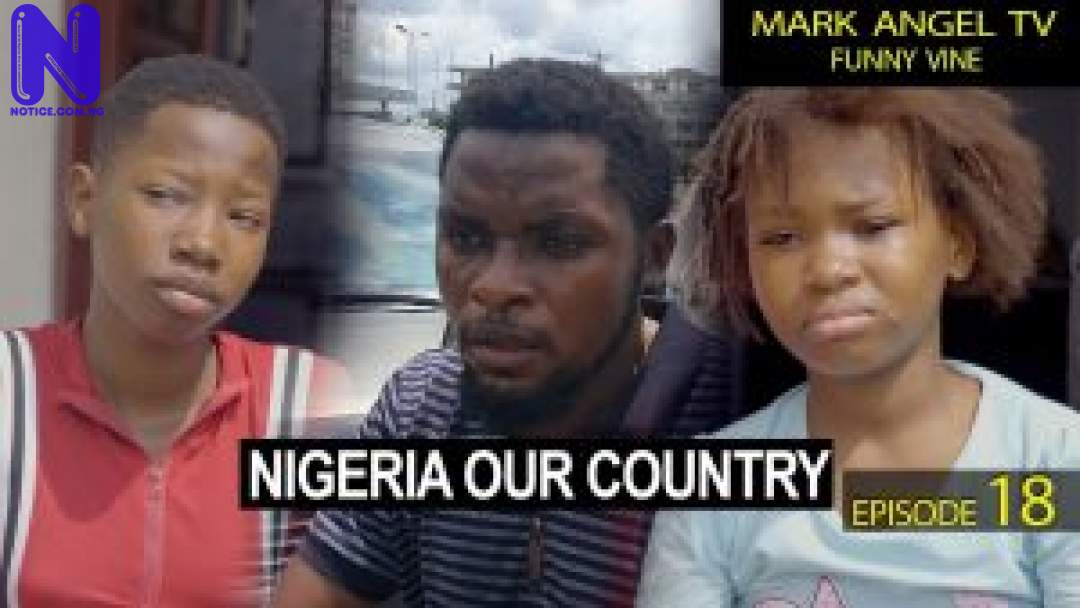 Download Video: Mark Angel - Nigeria Our Country NIGERIA-OUR-COUNTRY-300X169