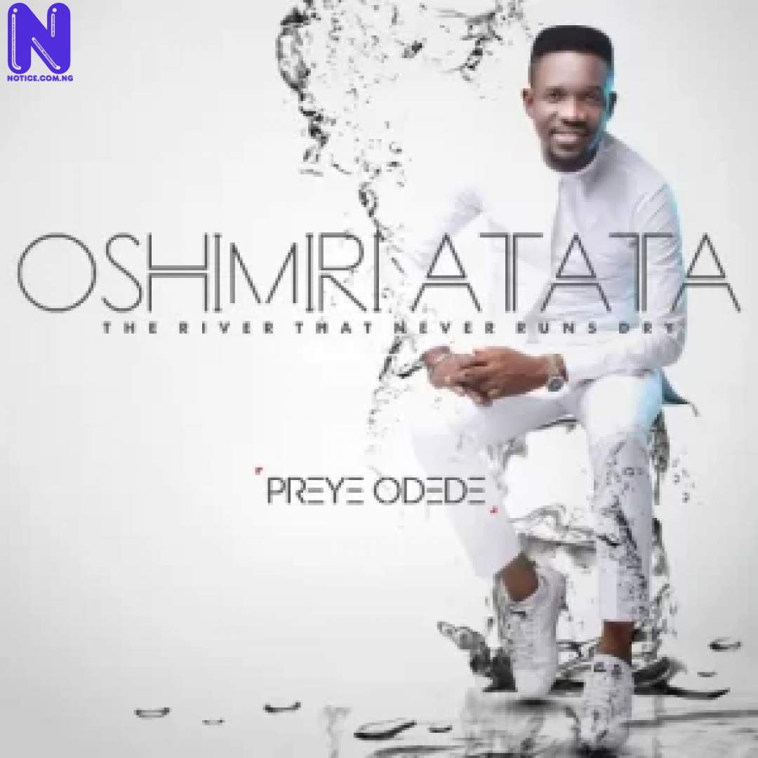 Download Gospel Music: Preye Odede - Oshimiri Atata PREYE-ODEDE-OSHIMIRI-ATATA-300X300UNKNOWN