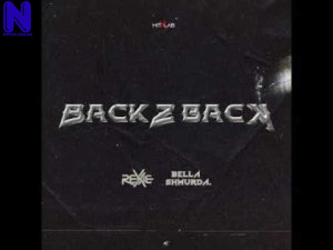 Download Music Mp3: Rexxie Ft Bella Shmurda – Back 2 Back REXXIE FT BELLA SHMURDA BACK 2 BACK-300X225