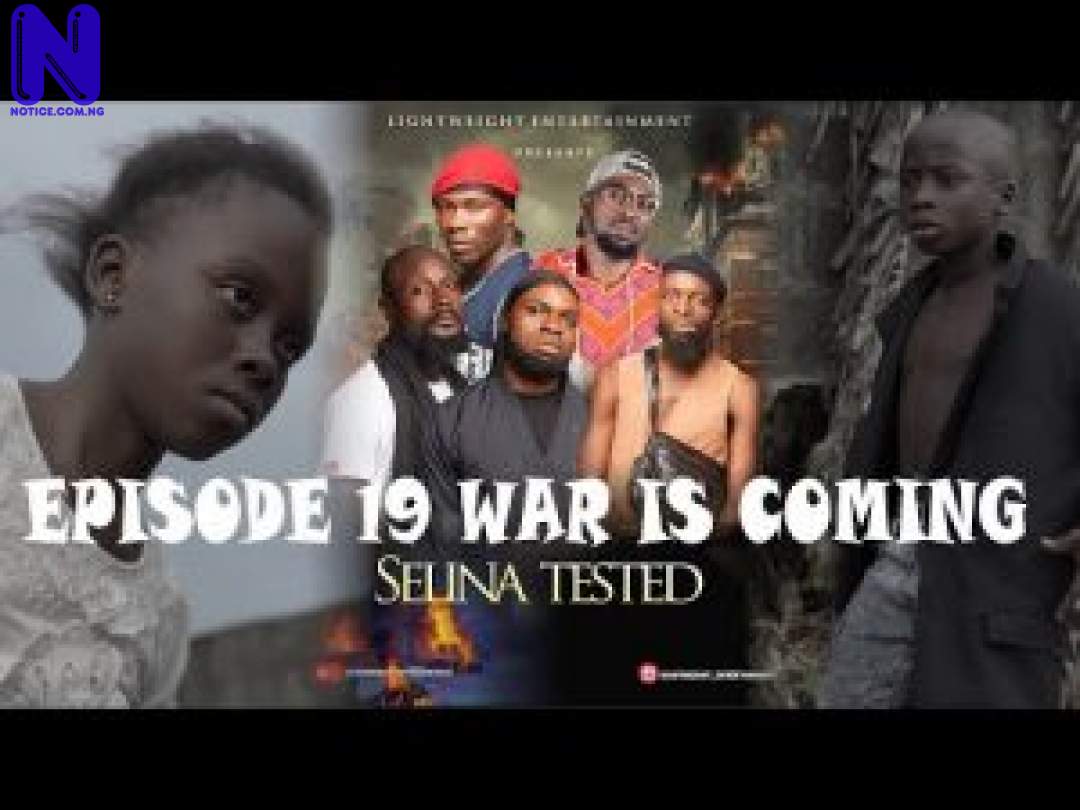 Download Nollywood Movie: Selina Tested (Episode 19) SELINA-300X22515865