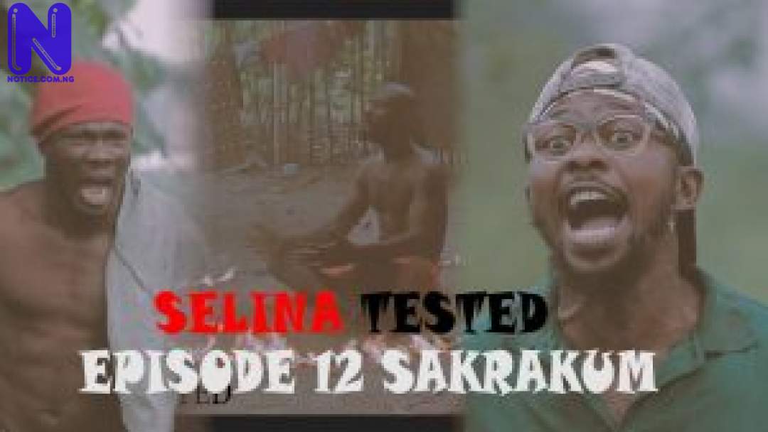 Download Nollywood Movie: Selina Tested (Episode 12) SELINA-TESTED-EPISODE-12-SAKRAKUM-PART-B-300X16911030