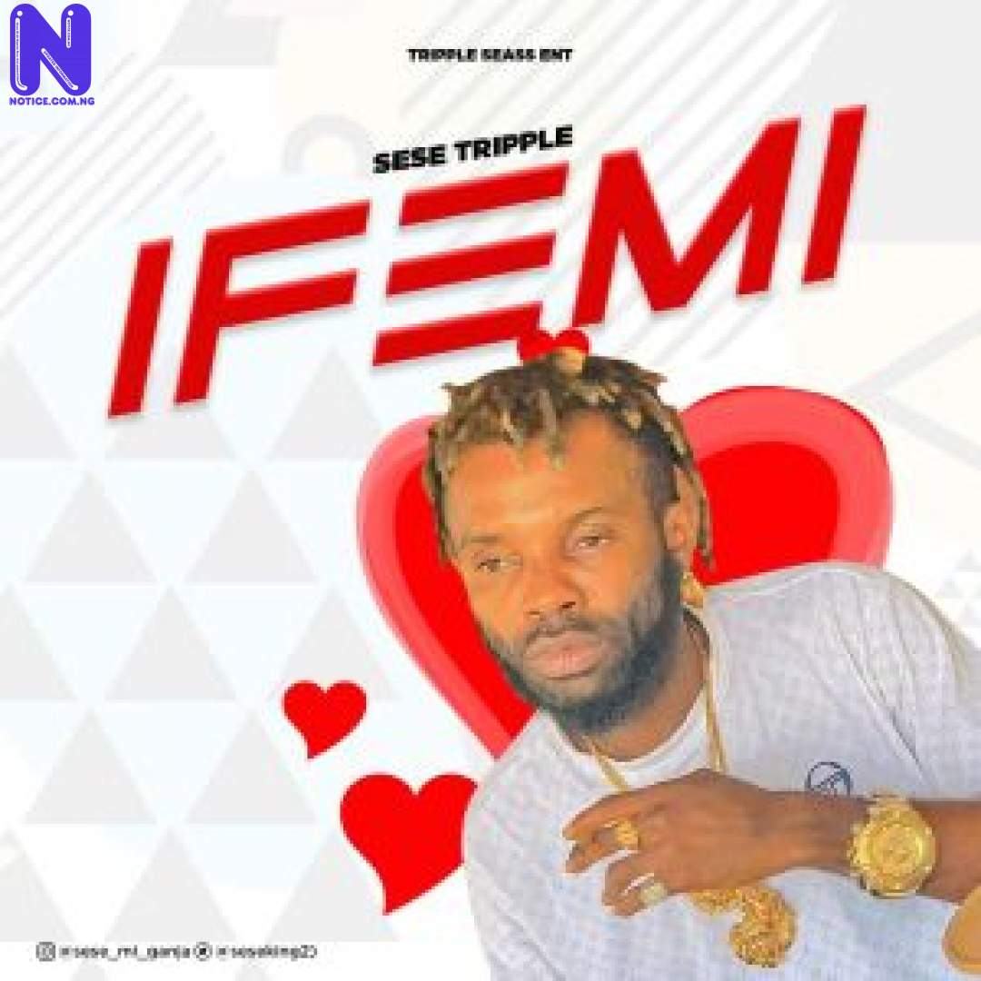 Download Music Mp3: Sese Tripple – Ife Mi SESE TRIPPLE IFE MI-1-300X300