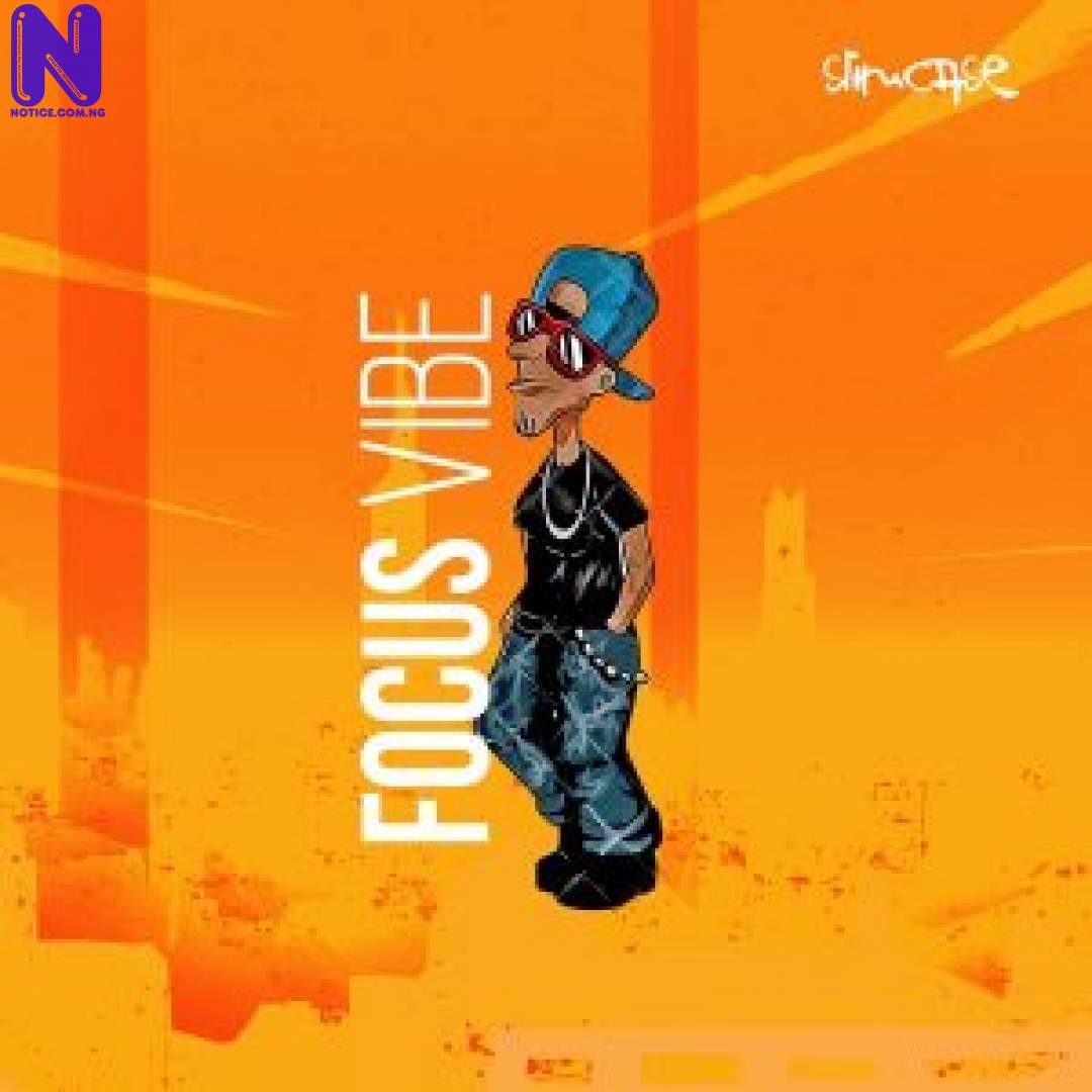 Download Music Mp3: Slimcase – Focus Vibe SLIMCASE FOCUS VIBE 9JAFLAVER
