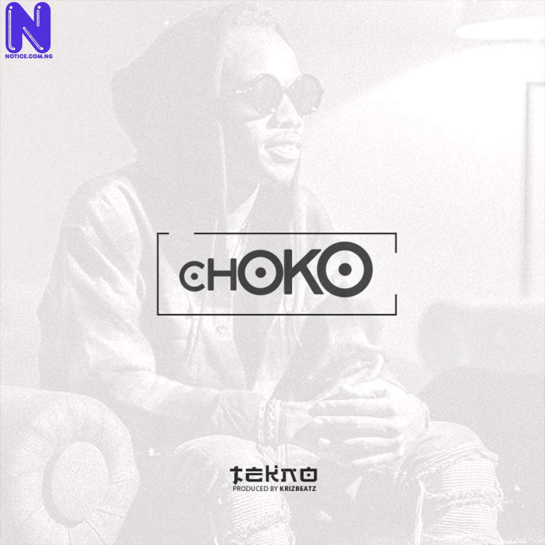 Download Music Video: Tekno – Choko TEKNO CHOKO COVER