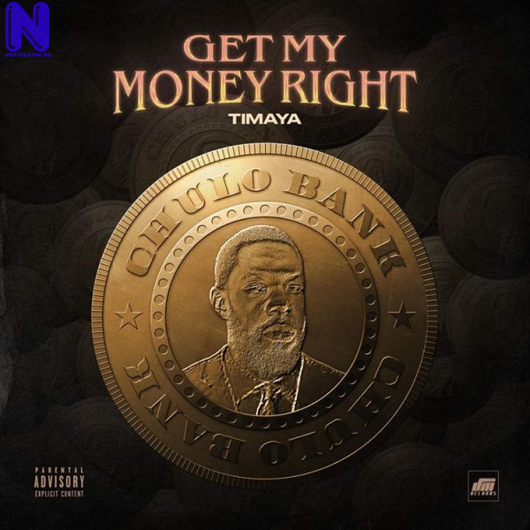 Download Music Mp3: Timaya - Get My Money Right TIMAYA-GET-MY-MONEY-RIGHTUNKNOWN