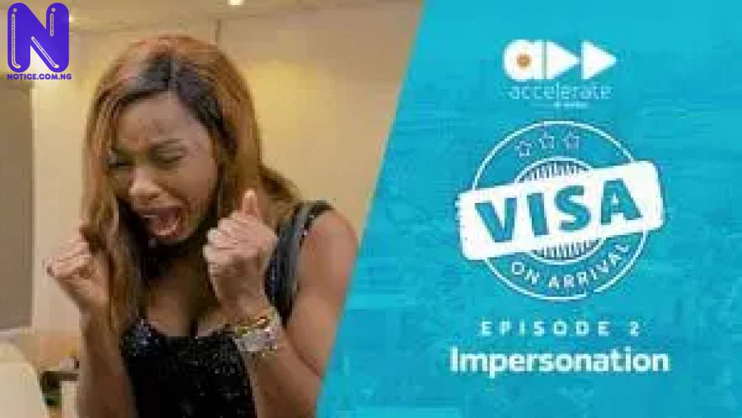 Download Nollywood Movie: Visa On Arrival (Episode 2) VISA-ON-ARRIVAL-IMPERSONATION-EPISODE-2-300X1697762
